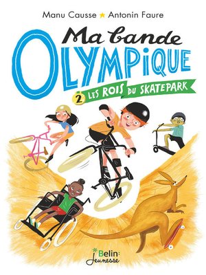 cover image of Ma bande olympique  (Tome 2)--Les rois du skate park